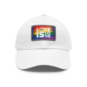 Dad Hat with Leather Patch (Rectangle) Love Is Love